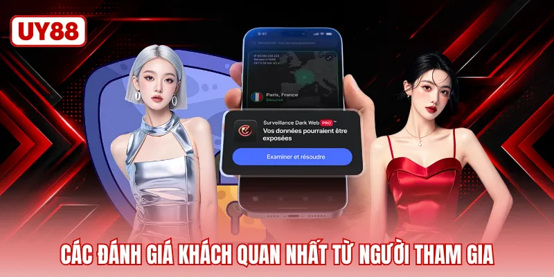 Các đánh giá khách quan nhất từ người tham gia