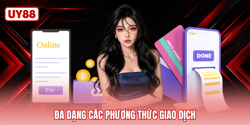 Đa dạng các phương thức giao dịch