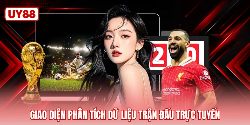 Giao diện phân tích dữ liệu trận đấu trực tuyến