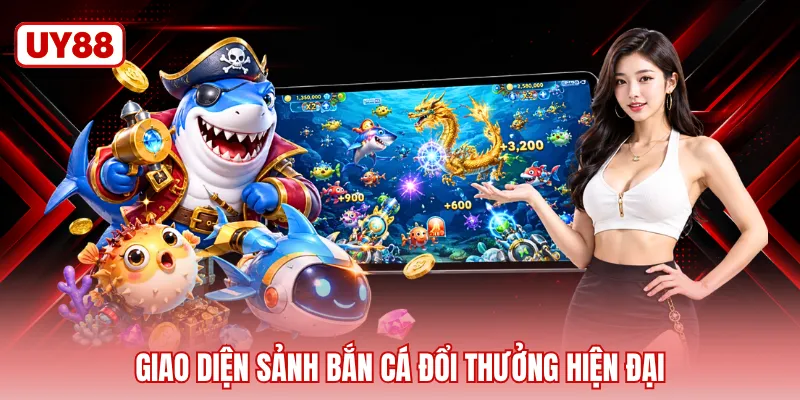 Giao diện sảnh bắn cá đổi thưởng hiện đại