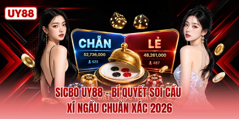 Sicbo UY88 - Bí Quyết Soi Cầu Xí Ngầu Chuẩn Xác 2026