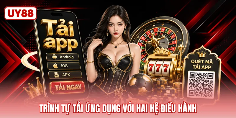 Trình tự tải ứng dụng với hai hệ điều hành